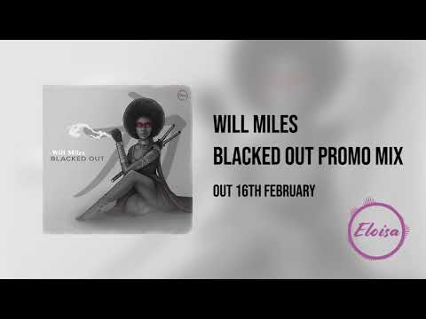 Will Miles- Blacked Out Promo Mix