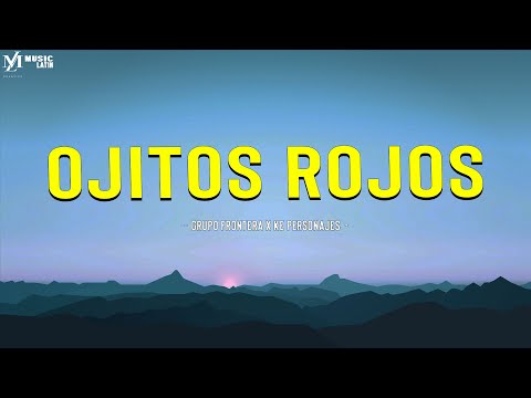 Grupo Frontera x Ke Personajes - OJITOS ROJOS (Letra/Lyrics)