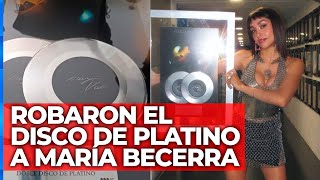 Robaron la placa del doble disco de platino de María Becerra en Ezeiza