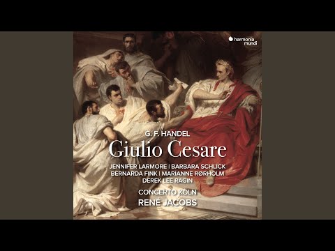 Giulio Cesare in Egitto, HWV 17, Atto I, Scena 11: "Son nata a lagrimar"