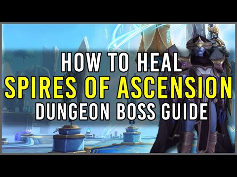 How to Heal: Spires of Ascension [Boss Guide]