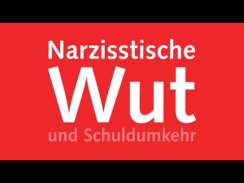 Narzisstische Wut und der Versuch der Schuldumkehr