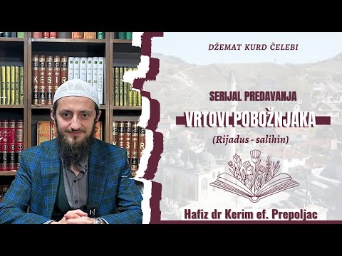 Hafiz dr Kerim Prepoljac : 50-ders. Vrtovi pobožnjaka (Rijadu's-Salihin)