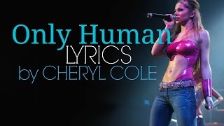 Only Human - Cheryl Cole Lyrics | Lyric Video