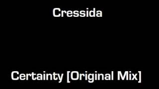 Cressida - Certainty [Original Mix]