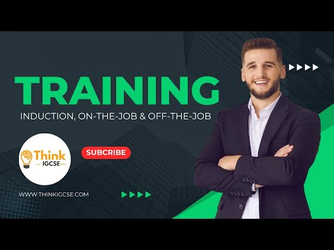 Training : Induction, on-the-job and off-the-job