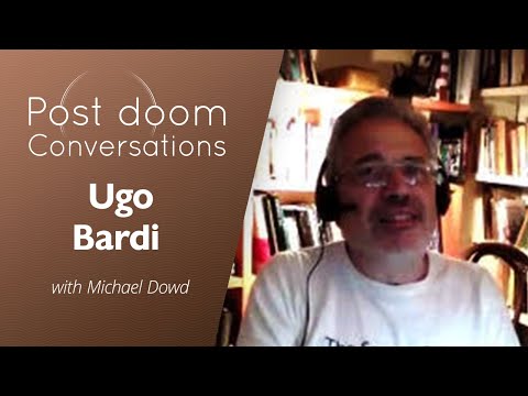 Ugo Bardi: Post-doom with Michael Dowd