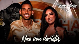 Download lagu Mc Tocha e Raphaela Santos - Não vou desistir (DVD TOCHA CONVIDA SUNRISE) mp3