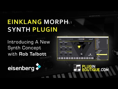 EINKLANG Virtual Morphing Synth Plugin Show & Tell - With Rob Talbott