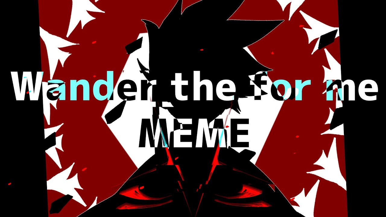 【Sky】Wander the for me MEME