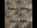 Pearl Jam - Footsteps (with lyrics)