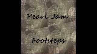 Pearl Jam - Footsteps (with lyrics)