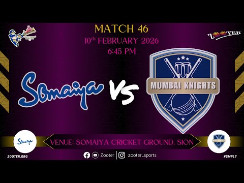 SOMAIYA VS MUMBAI KNIGHTS | SMPL 7.0 | MATCH 46 | DAY 32