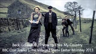 Beck Goldsmith & Jon Dix - I Vow to Thee My Country - BBC The Village Trailer