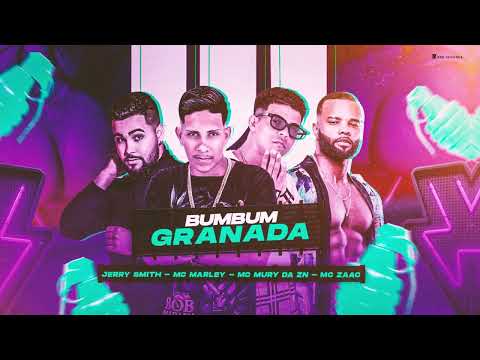 💥 MC MARLEY - MC MURY DA ZN - JERRY SMITH - MC ZAAC - BUM BUM GRANADA ( REMIX BREGA FUNK )