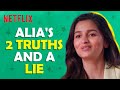2 Truths And a Lie ft. Alia Bhatt | Darlings | Netflix India #Shorts