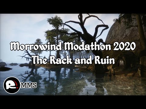 Morrowind Modathon 2020 - The Rack and Ruin Showcase
