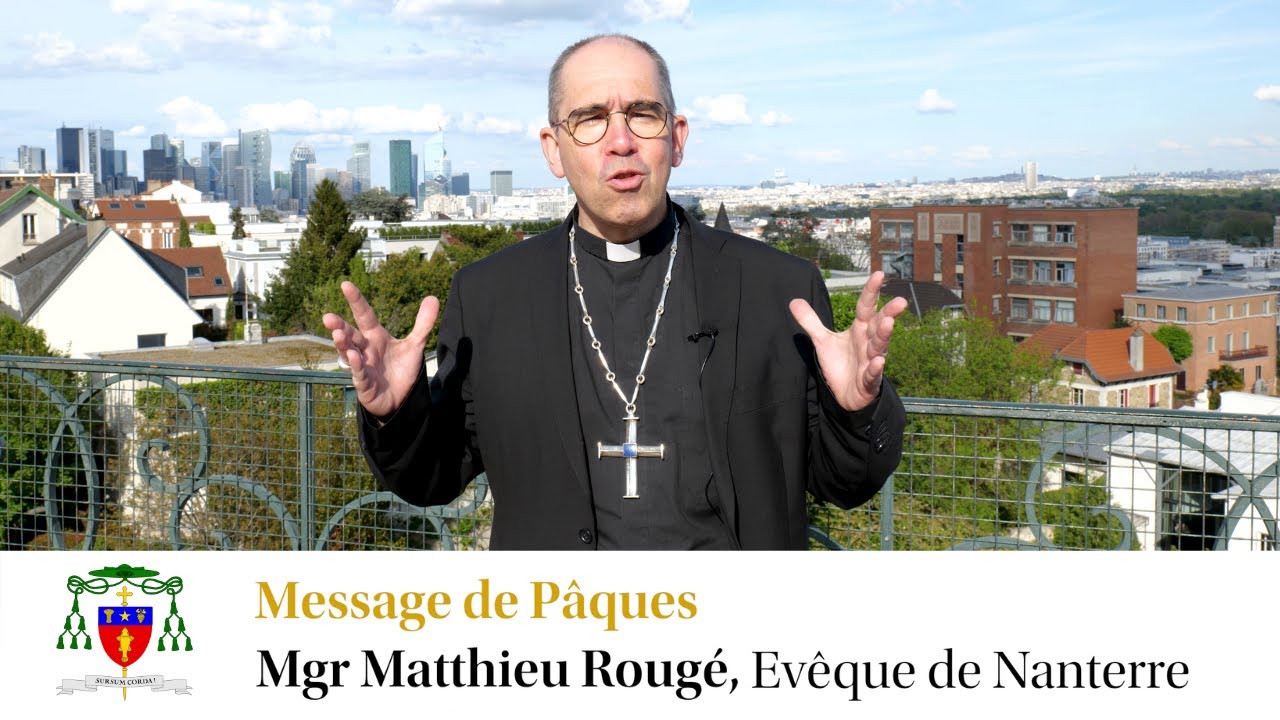 Message de Pâques 2022 de Mgr Matthieu Rougé