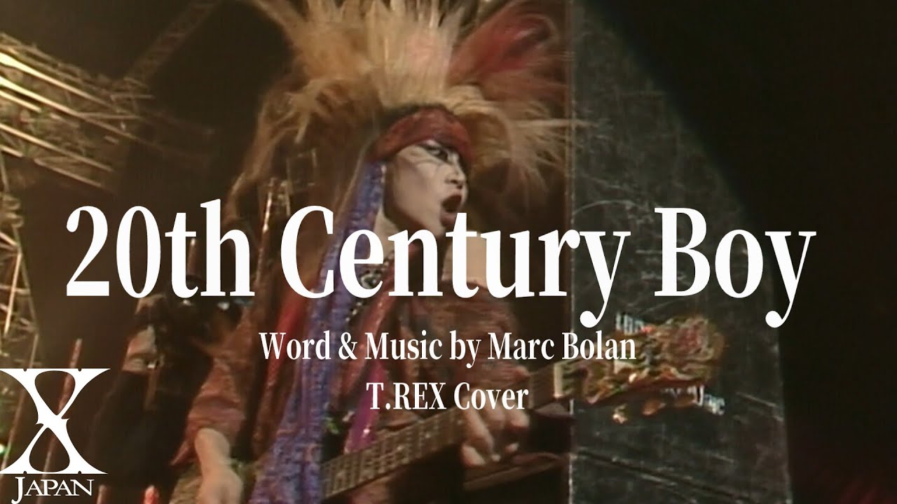 X Japan - 20th Century Boy (歌詞付き)