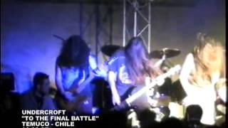 UNDERCROFT  TO THE FINAL BATTLE  EN TEMUCO 16 08 97