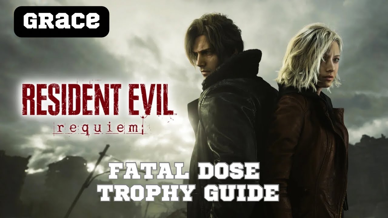 Resident Evil Requiem | Fatal Dose Trophy Guide