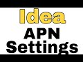 How To Setup Idea Fast Internet APN Settings