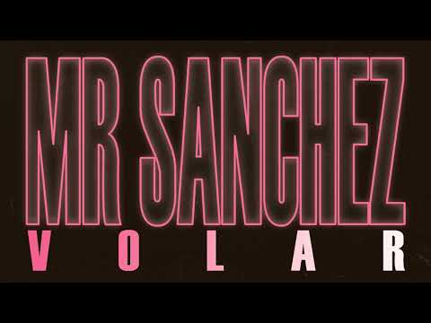 Mr Sanchez – Volar (vídeo oficial)