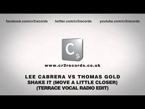 Lee Cabrera vs Thomas Gold - Shake It (Move A Little Closer) (Terrace Vocal Radio Edit)