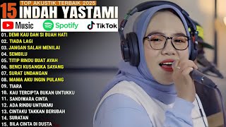 Download lagu INDAH YASTAMI FULL ALBUM - DEMI KAU DAN SI BUAH HATI - TIADA LAGI || COVER AKUSTIK TERBAIK 2025 mp3