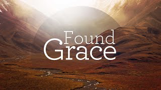 Found Grace
