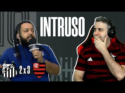 INTRUSO nas LIVES dos Santistas - Santos 2 x 3 Flamengo