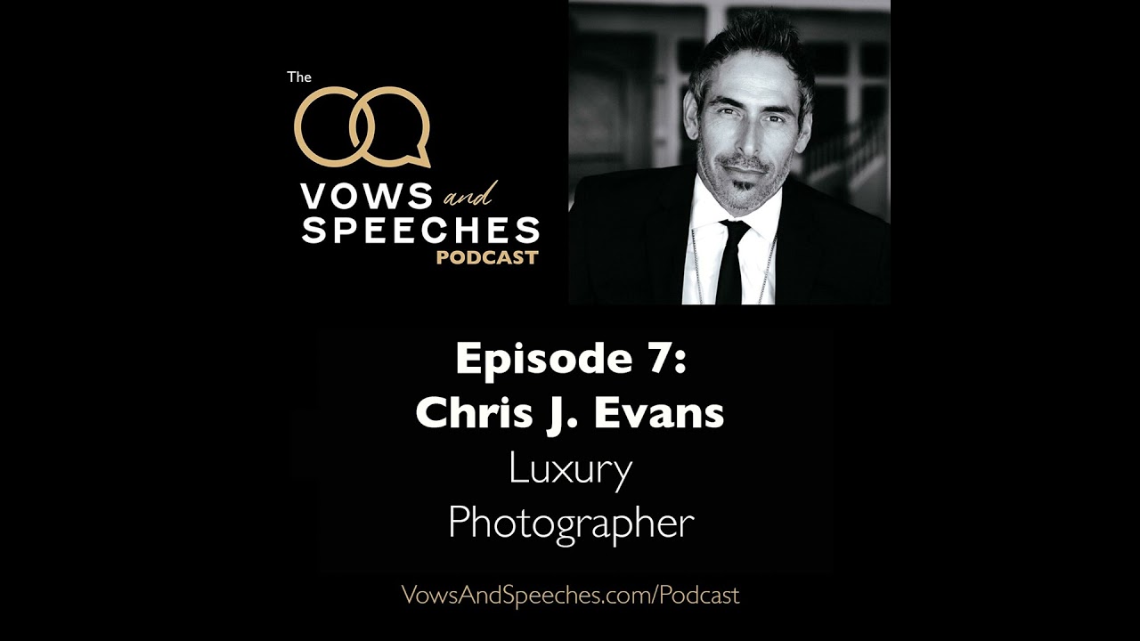 Ep. 7: Chris J. Evans, Luxury Photographer