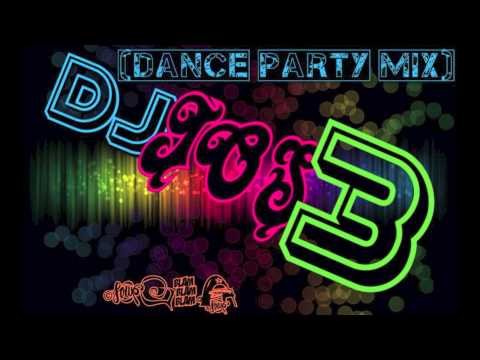 DJ JOS3 - (DANCE PARTY MIX)