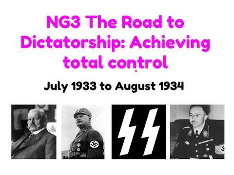 NG3 Hitler’s Road to Dictatorship: achieving total control (July 1933 to August 1934)