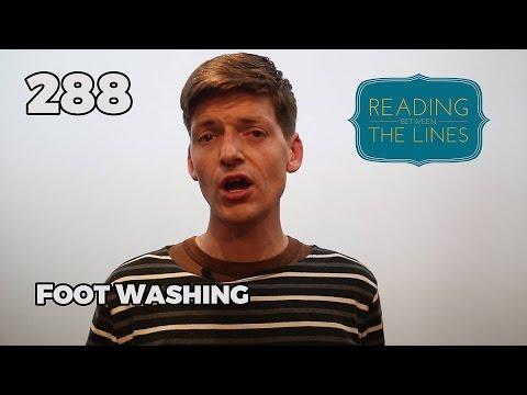 Reading Between the Lines 288 - Foot Washing