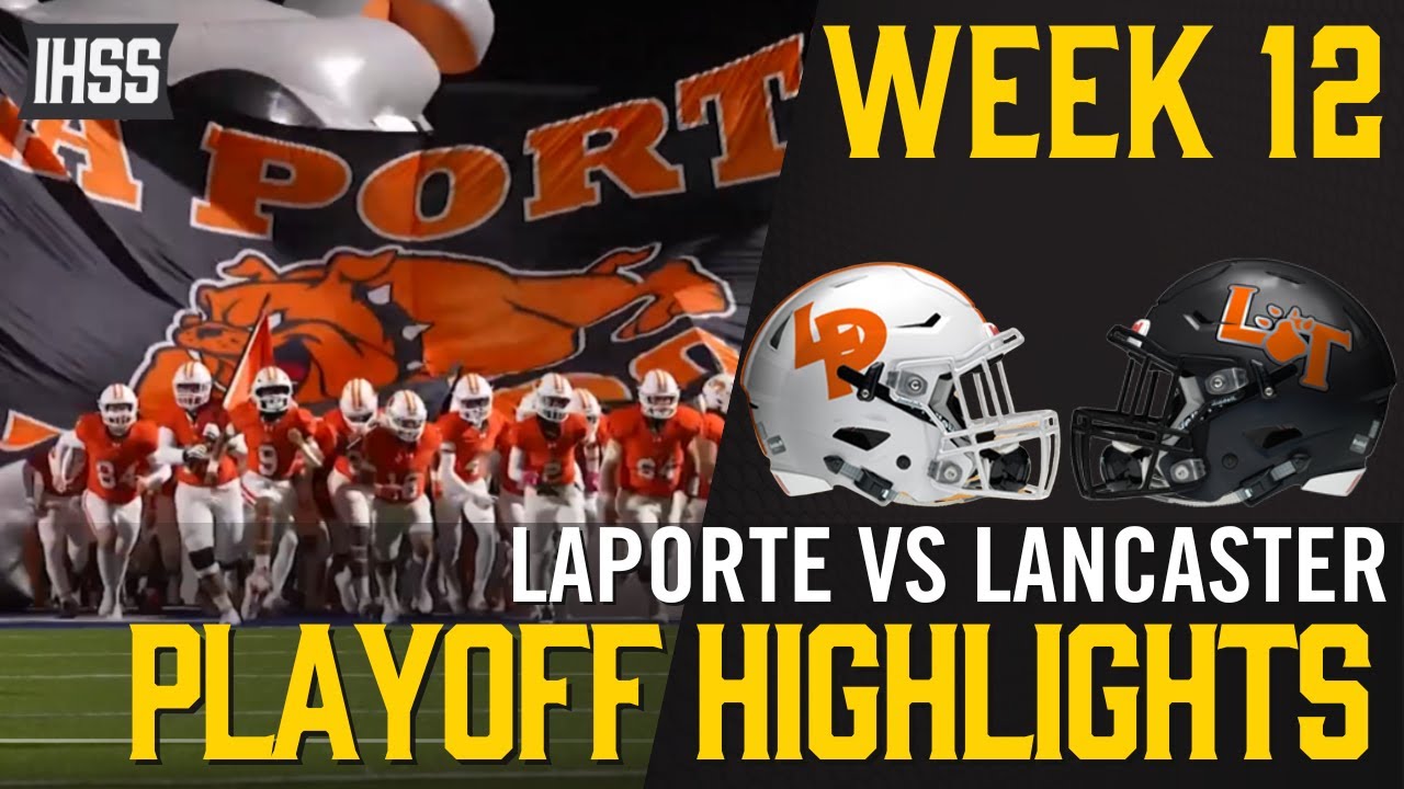 LaPorte vs Lancaster - 2023 Week 12 Football Highlights