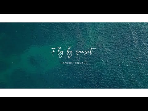 Random Square - fly by sunset - (official music video)