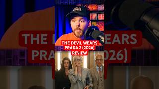 The Devil Wears Prada 2 (2026) Quick Review