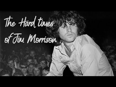 The Hard times of Jim Morrison
