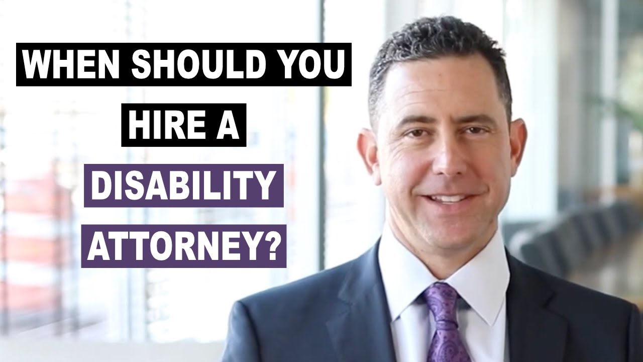 When to Hire a Disability Attorney Expert Advice and Tips for Success