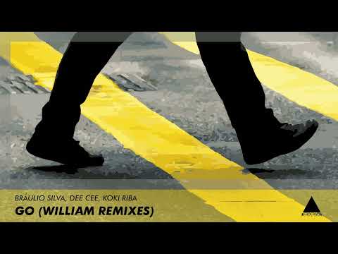 Braulio Silva & Dee Cee ft. Koki Riba - Go (William Remix)