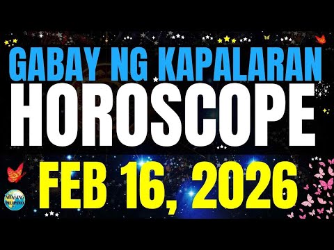 🌏 Horoscope Ngayong Araw February 16, 2026 #HoroscopeTagalog #kapalaranhoroscope #horoscopengayonga