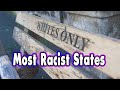 10 Most Racist States in America. #1 is shocking.