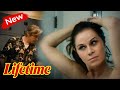 Lifetime Movie 2025 Lifetime Movie New Release LMN Lifetime Movies NEW Based On A True Story