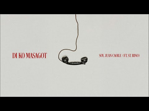 Soy, Juan Caoile - Di Ko Masagot feat. Saint Bino (Visualizer)