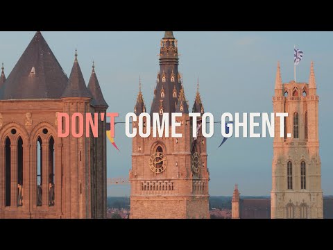 Don't come to Ghent
