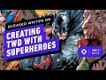 DCeased Writer on Creating The Walking Dead with Superheroes - Comic Con 2019