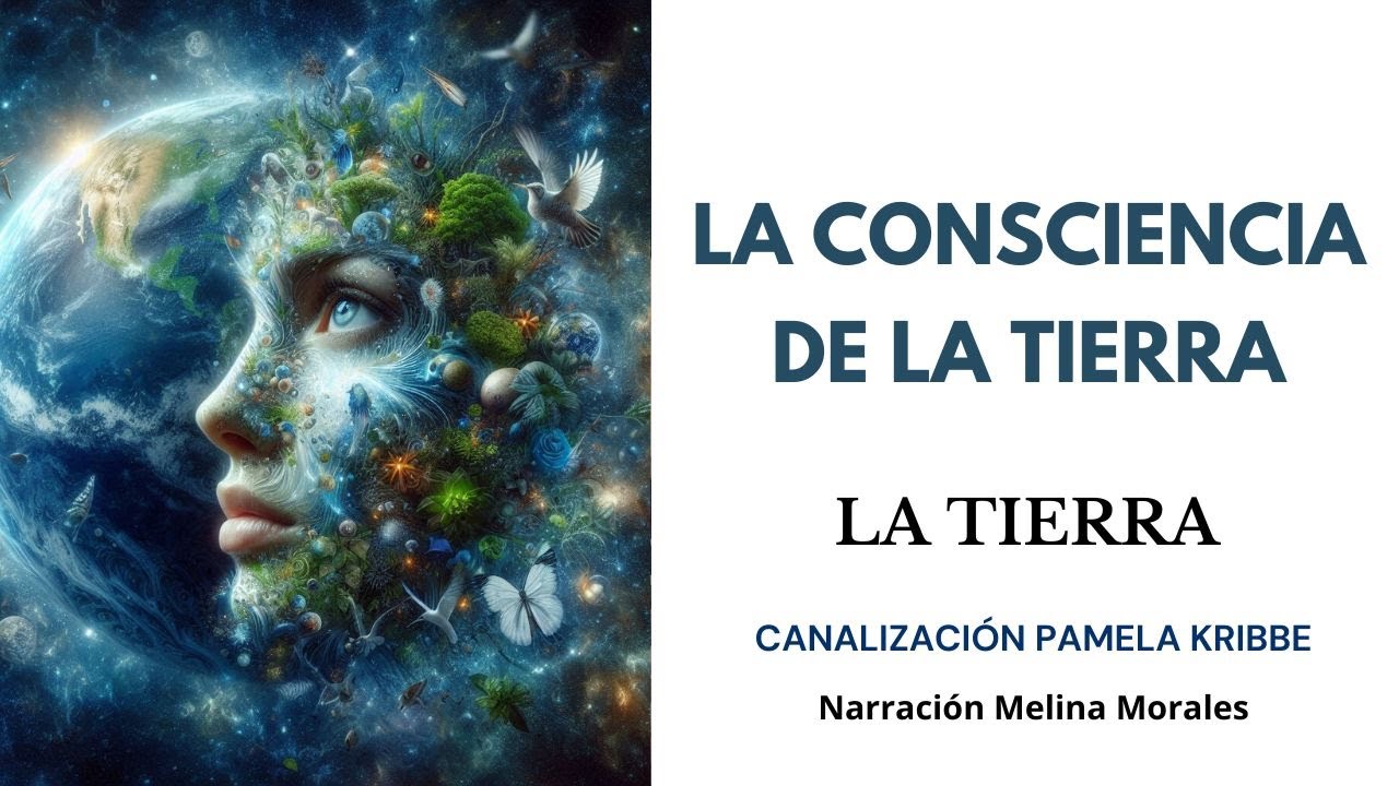 LA CONCIENCIA DE LA TIERRA💗💫 La Tierra🦋Canalización Pamela Kribbe