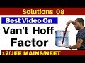 Solutions 08 I Van't Hoff Factor and Abnormal Molar Masses - Most Important Concept IIT JEE/NEET