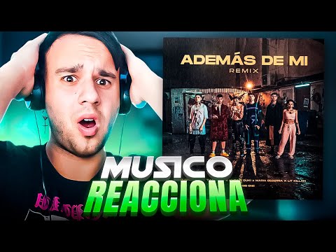 MUSICO REACCIONA A ADEMAS DE MI REMIX | ANALISIS | Rusher, Tiago PZK, KHEA ,LIT Killah, Duki, Maria